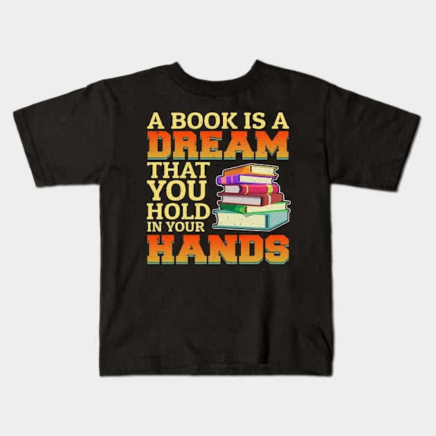 Books Hold Dreams and Spark Imaginations Kids T-Shirt by TexasTeez